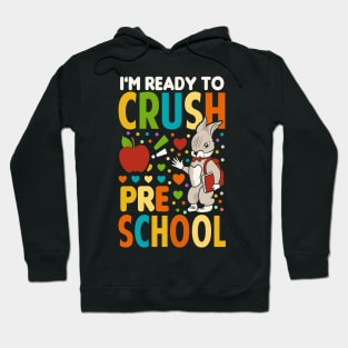 I'm Ready To Crush Pre School Back To School Hoodie